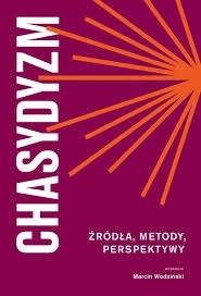 CHASYDYZM ŹRÓDŁA METODY PERSPEKTYWY