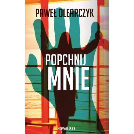POPCHNIJ MNIE PAWEŁ OLEARCZYK
