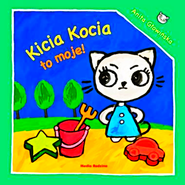 KICIA KOCIA TO MOJE  ANITA GLOWIŃSKA 