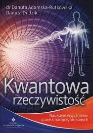 KWANTOWA RZECZYWISTOŚĆ NAUKOWE WYJAŚNIENIE 