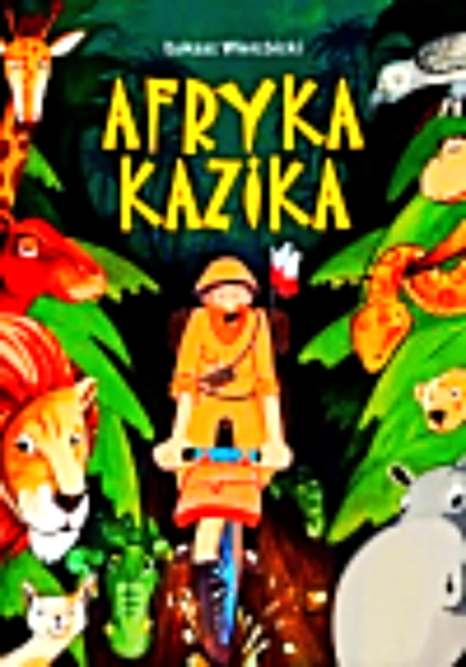 AFRYKA KAZIKA ŁUKASZ WIERZBICKI TWARDA LEKTURA 