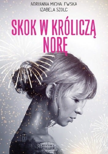 SKOK W KRÓLICZĄ NORĘ MICHALEWSKA SZOLC