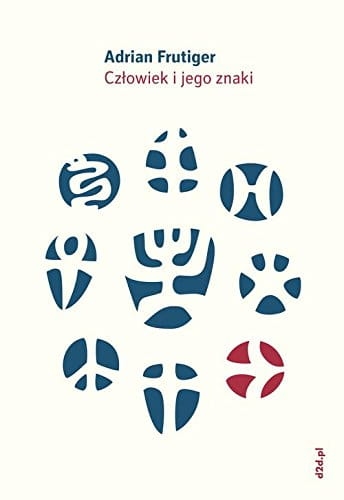 CZŁOWIEK I JEGO ZNAKI ADRIAN FRUTIGER