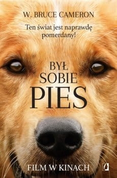 BYŁ SOBIE PIES W BRUCE CAMERON NOWA 