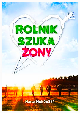 ROLNIK SZUKA ZONY MARTA MANOWSKA NOWA 260 STRON 