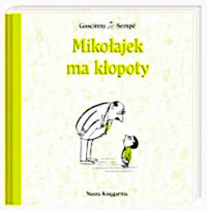 MIKOŁAJEK MA KLOPOTY GOSCINNY SEMPE NOWA TWARDA 