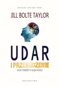 UDAR I PRZEBUDZENIE JILL BOLTE TAYLOR