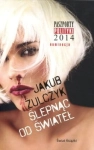 ŚLEPNĄC OD ŚWIATEŁ JAKUB ŻULCZYK NOWA TWARDA