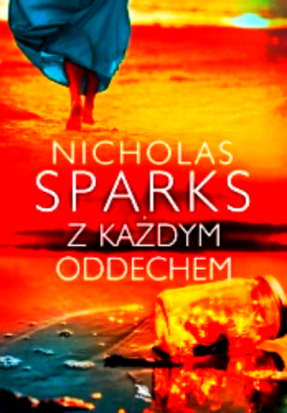 Z KAŻDYM ODDECHEM NICHOLAS SPARKS 416 STRON 