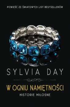 W OGNIU NAMIĘTNOŚCI SYLVIA DAY  NOWA