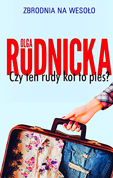 CZY TEN RUDY KOT TO PIES OLGA RUDNICKA TWARDA 