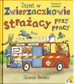 DZIEŃ W ZWIERZACZKOWIE STRAŻACY PRZY PRACY