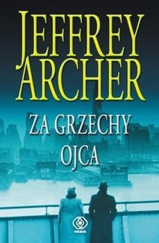 ZA GRZECHY OJCA  JEFFREY ARCHER NOWA
