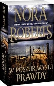 W POSZUKIWANIU PRAWDY NORA NOBERTS