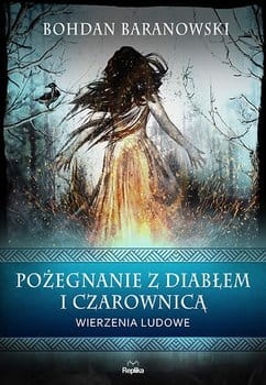 pozegnanie-z-diablem-i-czarownica-wierzenia-ludowe-w-iext58633428.jpg