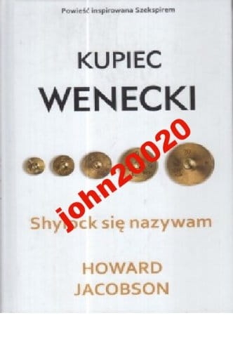 KUPIEC WENECKI.HOWARD JACOBSON.TWARDA
