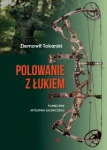 POLOWANIE Z ŁUKIEM ZIEMOWIT TOKARSKI