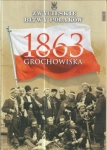 ZWYCIĘSKIE BITWY POLAKÓW.GROCHOWISKA 1863