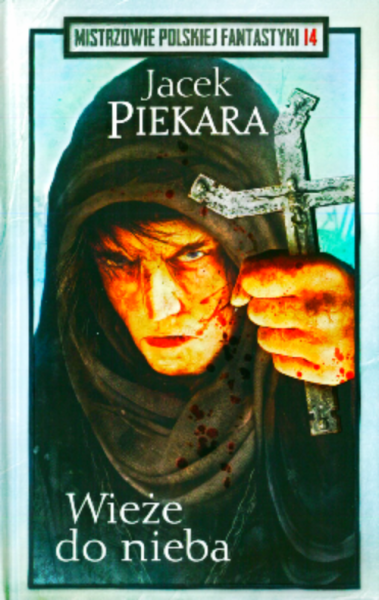 WIEŻE DO NIEBA JACEK PIEKARA TWARDA 300 STRON 