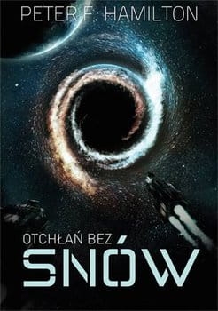 OTCHŁAŃ BEZ SNÓW PETER HAMILTON NOWA