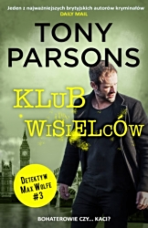 KLUB WISIELCÓW  TONY PARSONS 320 STRON 