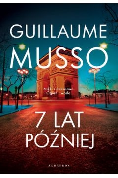 7 LAT PÓŹNIEJ GUILLAUME MUSSO