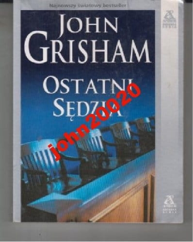 OSTATNI SĘDZIA.JOHN GRISHAM