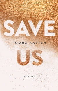 SAVE US MONA KASTEN EWA SPIRYDOWICZ