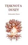TĘSKNOTA DUSZY ALEKSANDER DEYEV