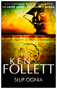 SŁUP OGNIA KEN FOLLETT NOWA TWARDA 848 STRON 