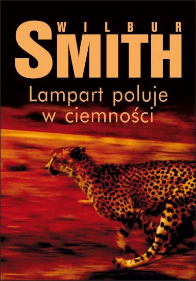 LAMPART POLUJE W CIEMNOŚCI  WILBUR SMITH  NOWA