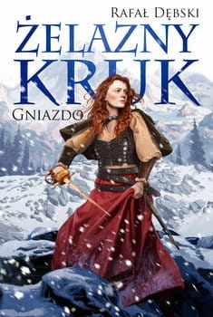 ŻELAZNY KRUK T 3 GNIAZDO RAFAŁ DĘBSKI