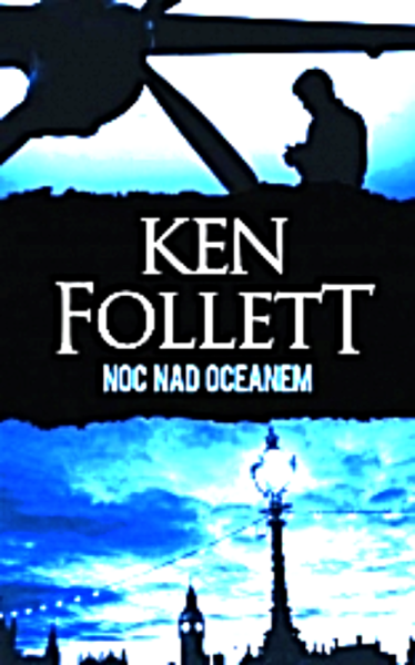NOC NAD OCEANEM KEN FOLLETT TWARDA 554 STRONY 