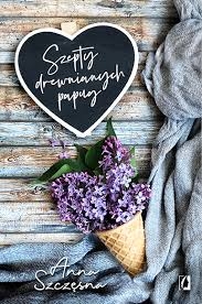 SZEPTY DREWNIANYCH PAPUG ANNA SZCZĘSNA 