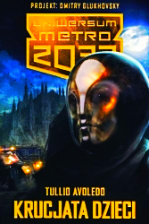 KRUCJATA DZIECI TULLIO AVOLEDO METRO 2035  370 STRON 