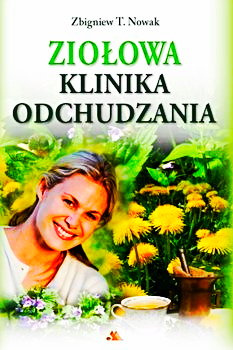 ZIOŁOWA KLINIKA ODCHUDZANIA ZBIGNIEW T NOWAK 