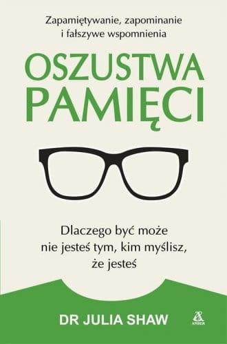 OSZUSTWA PAMIĘCI JULIA SHAW 