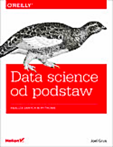 DATA SCIENCE OD PODSTAW PYTHON ANALIZA DANYCH GRUS