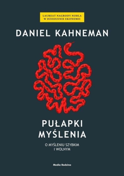 PUŁAPKI MYŚLENIA TW DANIEL KAHNEMAN