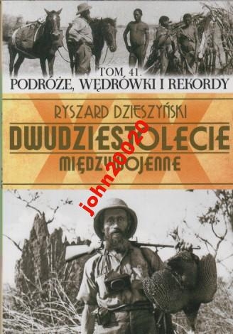 DWUDZIESTOLECIE MIĘDZYWOJENNE 41 PODRÓŻE WĘDRÓWKI