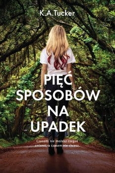 PIĘĆ SPOSOBÓW NA UPADEK K A TUCKER NOWA PEŁNE 539 STRON 