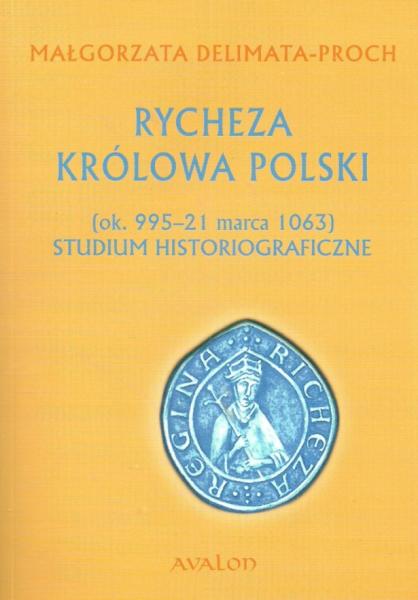 RYCHEZA KRÓLOWA POLSKI MAŁGORZATA DELIMATA PROCH