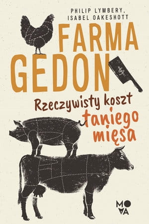FARMAGEDON RZECZYWISTY KOSZT TANIEGO MIĘSA LYMBERY