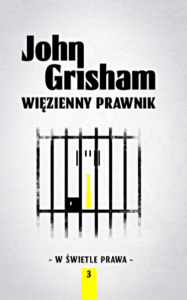 WIĘZIENNY PRAWNIK JOHN GRISHAM  NOWA TWARDA 394 STRONY 