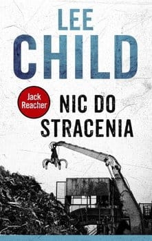 NIC DO STRACENIA LEE CHILD  NOWA