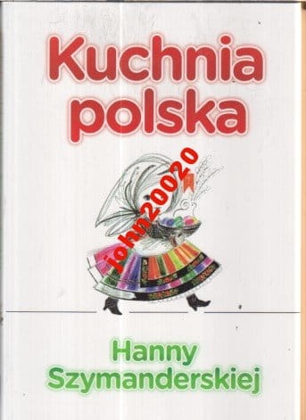 KUCHNIA POLSKA .HANNA SZYMANDERSKA.NOWA