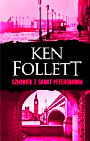 CZŁOWIEK Z SANKT PETERSBURGA KEN FOLLETT TWARDA 400 STRON 