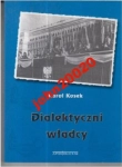 DIALEKTYCZNI WŁADCY.KAROL KOSEK.
