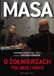 MASA O ŻOŁNIERZACH POLSKIEJ MAFII SOKOŁOWSKI