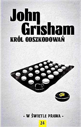 KRÓL ODSZKODOWAŃ JOHN GRISHAM NOWA TWARDA 392 STRONY 